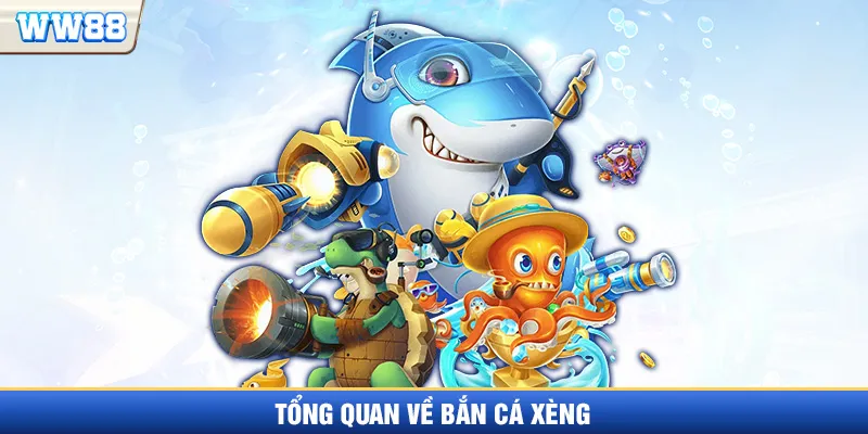 Giới thiệu trò chơi bắn cá Xèng