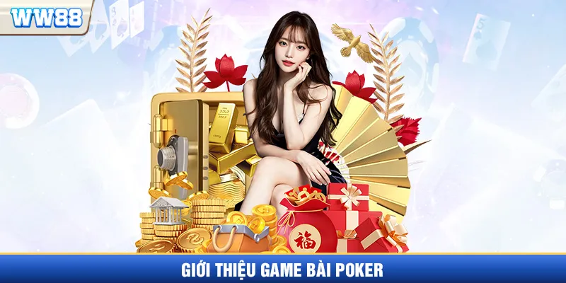 Giới thiệu chung game bài Poker